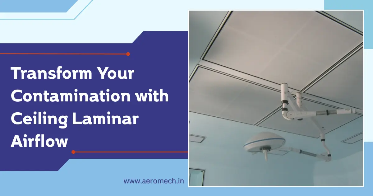 Ceiling Laminar Airflow